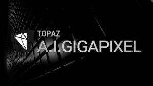 topaz ai gigapixel tutorial
