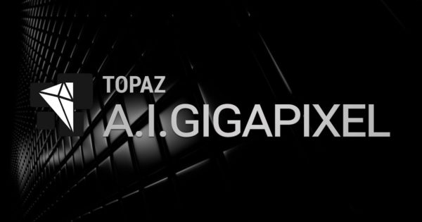 topaz gigapixel ai tutorial